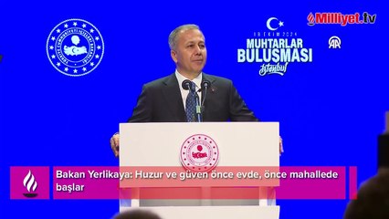 Bakan Yerlikaya: Huzur ve güven önce evde, önce mahallede başlar