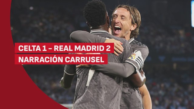 Resumen y goles del Celta vs Real Madrid, narración Carrusel