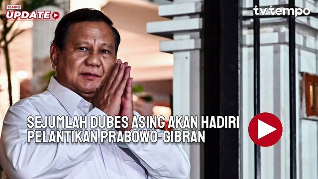 Sejumlah Dubes Asing di Jakarta Konfirmasi Hadiri Pelantikan Prabowo-Gibran