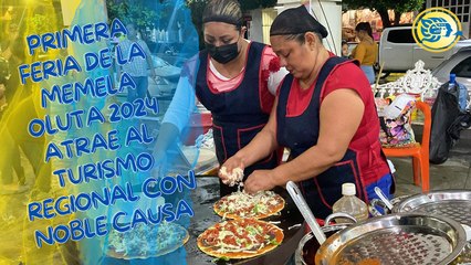 Primera Feria de la Memela Oluta 2024 atrae al turismo regional con noble causa