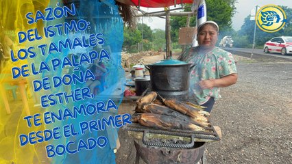 Sazón del Istmo: los tamales de la palapa de doña Esther, te enamora desde el primer bocado