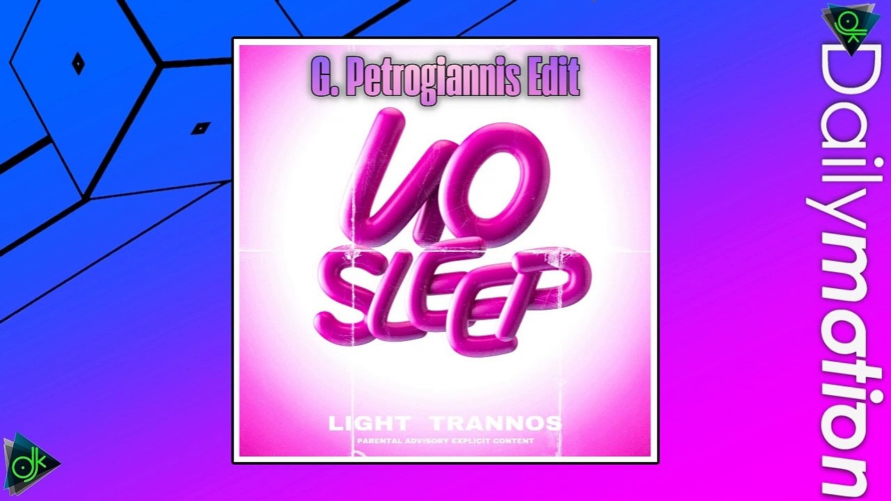 Light & Trannos - No Sleep (G. Petrogiannis Edit)