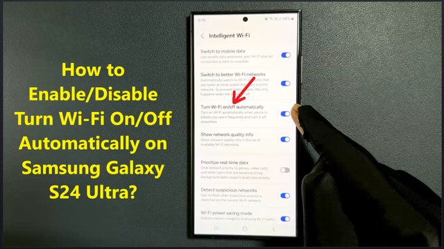 How to Enable/Disable Turn Wi-Fi On/Off Automatically on Samsung Galaxy S24 Ultra?