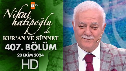 Nihat Hatipoğlu ile Kur'an ve Sünnet 407. Bölüm | 20 Ekim 2024