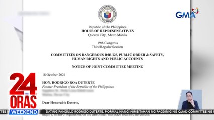 Ex. Pres. Duterte, pormal na inimbitahan ng House Quadcomm para sa imbestigasyon sa umano'y EJK | 24 Oras Weekend
