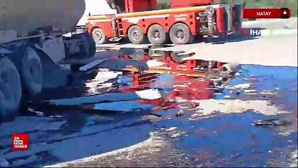 Hatay'da yanan tankerden litrelerce ham petrol yola döküldü