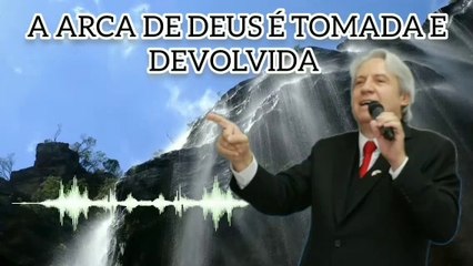 A ARCA DE DEUS É TOMADA E DEVOLVIDA ( juanribe pagliarin )