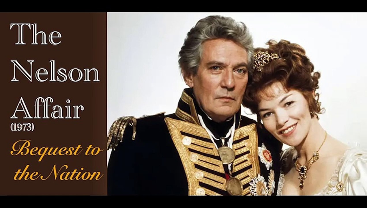 The Nelson Affair Bequest to the Nation | British History Period Drama Romance 1973