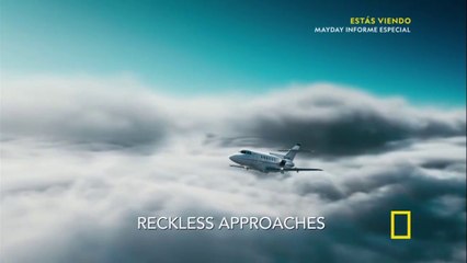 Especial: Mayday: catástrofes aéreas  T6E6 Aproximaciones imprudentes (HD)