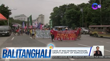 Pagtugon sa climate change at mas murang pagkain, ipinanawagan ng ilang grupo sa Dept. of Agriculture | Balitanghali
