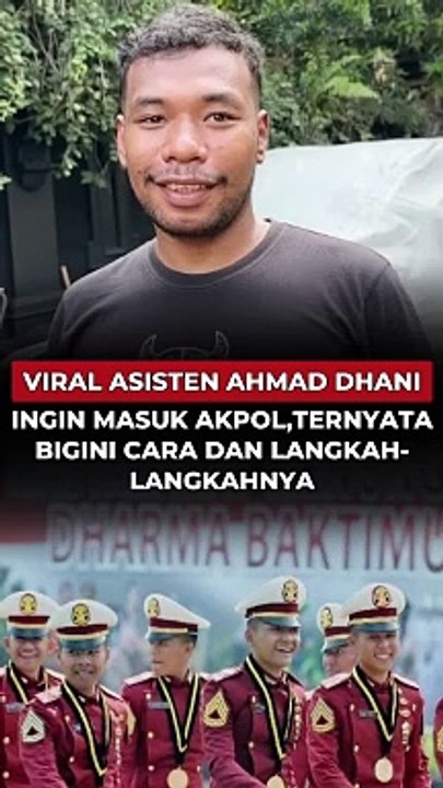 Viral Asisten Ahmad Dhani ingin Masuk Akpol, Ternyata Begini Cara dan Langkah-langkahnya
