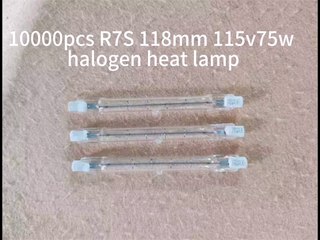 10000PCS 118mm115v 75w R7S Clear Halogen Heat Lamps Infrared Heating Tube For Farm Poultry Heating