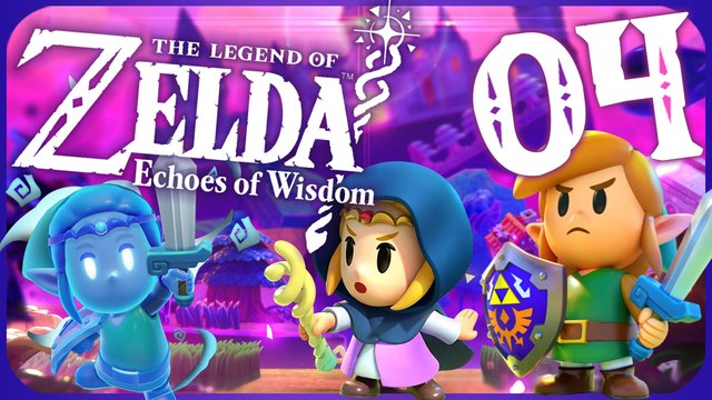 The Legend of Zelda: Echoes of Wisdom Walkthrough Part 4 (Switch)