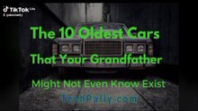Top 10 Oldest Cars in History