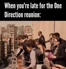 When you're late for gathering together.