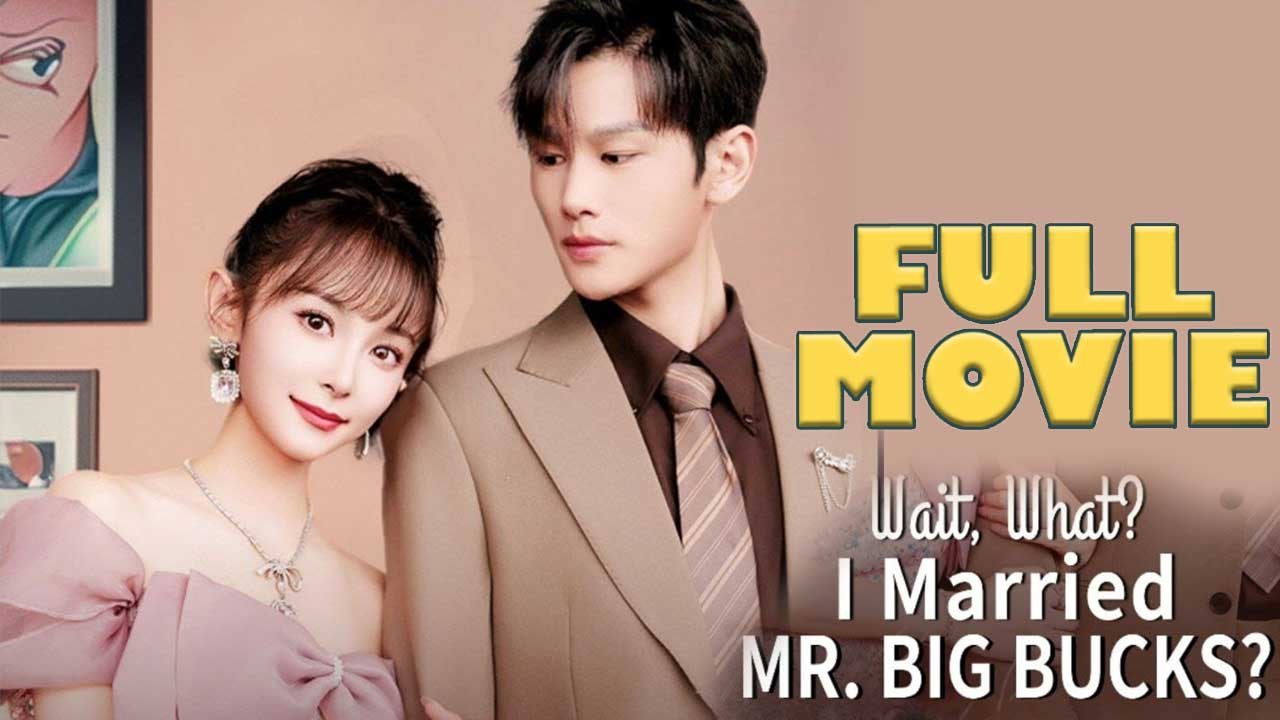 Wait What I Married Mr Big Bucks FULL EPISODE Dailymotion Video
