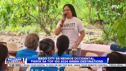 Bago City sa Negros Occidental, pasok sa Top 100 2024 Green Destinations