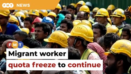 Govt to continue with freeze on migrant worker quotas