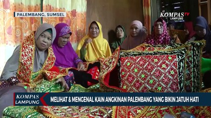 Melihat & Mengenal Kain Angkinan Palembang yang Bikin Jatuh Hati