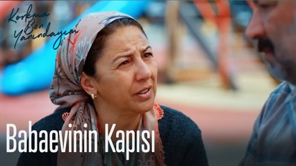 Babaevinin Kapısı-Korkma Ben Yanındayım 6. Bölüm