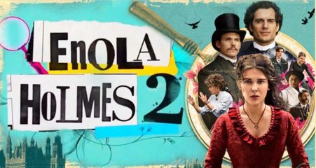 Enola Holmes 2 (2022)