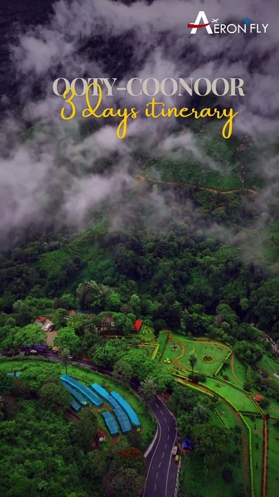 3 days Ooty-Coonoor Itinerary  | AeronFly | Make your Safar Suhana
