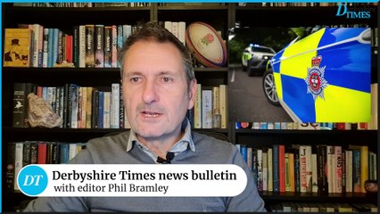 Derbyshire Times news bulletin 21st October