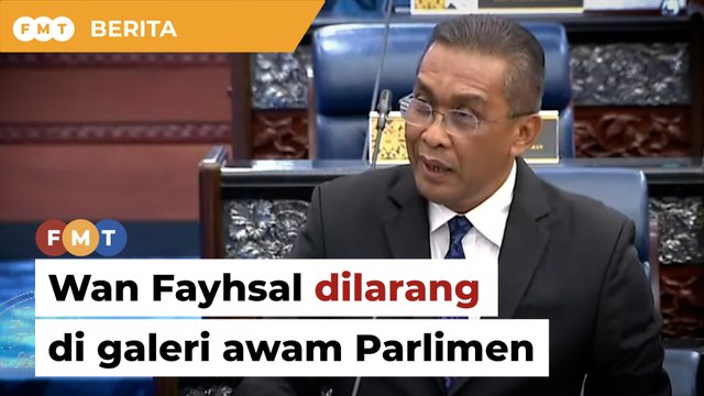 PN persoal Wan Fayhsal dilarang duduk di galeri awam Parlimen