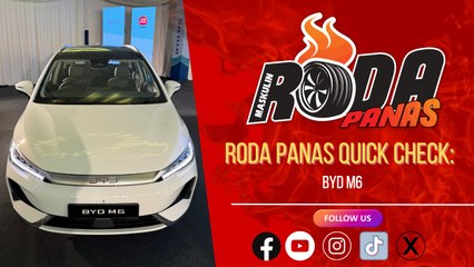 RODA PANAS QUICK CHECK  : BYD M6