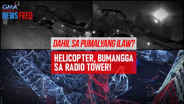 Dahil sa pumalyang ilaw? Helicopter, bumangga sa radio tower! | GMA Integrated Newsfeed
