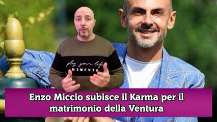 Enzo Miccio subisce il Karma per il matrimonio della Ventura