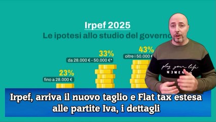 Irpef, arriva il nuovo taglio e Flat tax estesa alle partite Iva, i dettagli
