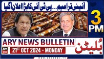 ARY News 3 PM Bulletin | 21st Oct 2024 | PTI big announcement