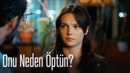 Onu Neden Öptün?-Korkma Ben Yanındayım 7. Bölüm