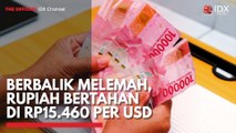 Berbalik Melemah, Rupiah Bertahan di Rp15.460 per USD