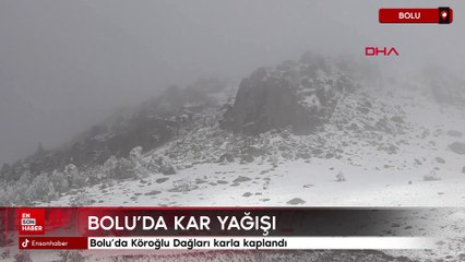 Bolu'da Köroğlu Dağları karla kaplandı