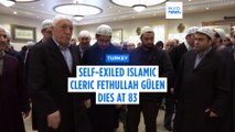 Turkish preacher and Erdoğan's longtime rival Fethullah Gülen has died, media claim