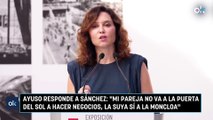 Ayuso responde a Sánchez: 