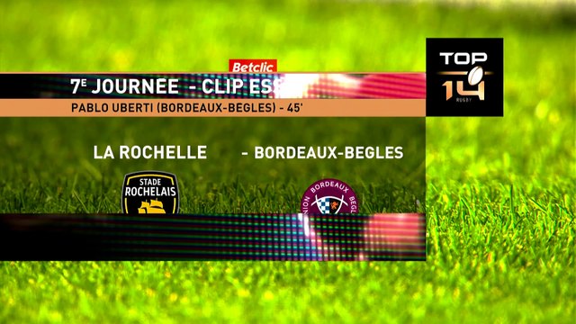 TOP 14 - Essai de Pablo UBERTI (UBB) - Stade Rochelais - Union Bordeaux-Bègles