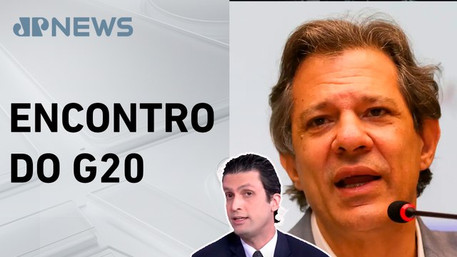 Haddad vai se encontrar com ministros de Finanças do G20; Alan Ghani analisa