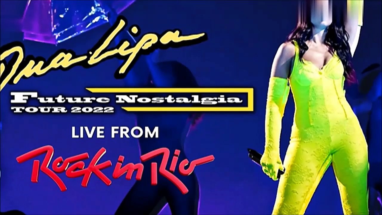 DUA LIPA — End Credits /// Dua Lipa: The Future Nostalgia Tour Rock In Rio / 2022