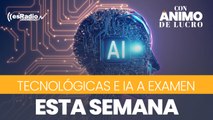 Tecnológicas e Inteligencia Artificial, a examen esta semana