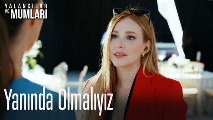 Yanında Olmalıyız- Yalancılar ve Mumları 1. Bölüm