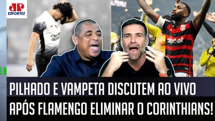 "VOCÊ TÁ DESMERECENDO??? POR%@, o Flamengo ELIMINOU o Corinthians com 10 e..." | Pilhado x Vampeta!