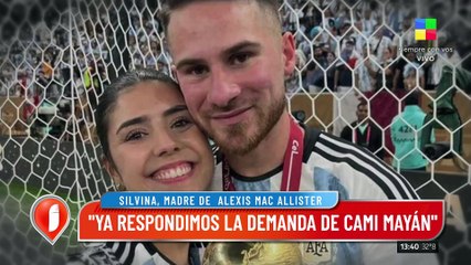 La mamá de Alexis Mac Allister habló de la demanda de Cami Mayán