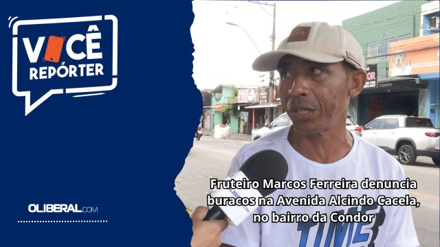 Fruteiro Marcos Ferreira denuncia buracos na Avenida Alcindo Cacela, no bairro da Condor