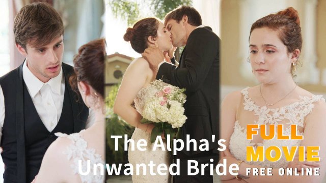 The Alpha's Unwanted Bride (Hot Movie)