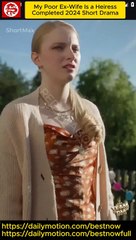 My Poor Ex-Wife Is a Heiress 2024 Short Drama