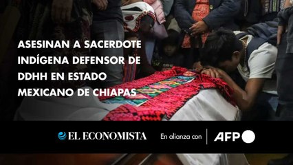 Asesinan a sacerdote indígena defensor de DDHH en estado mexicano de Chiapas