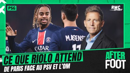 PSG : ce que Riolo attend de l'équipe de Luis Enrique face au PSV Eindhoven et à l'OM